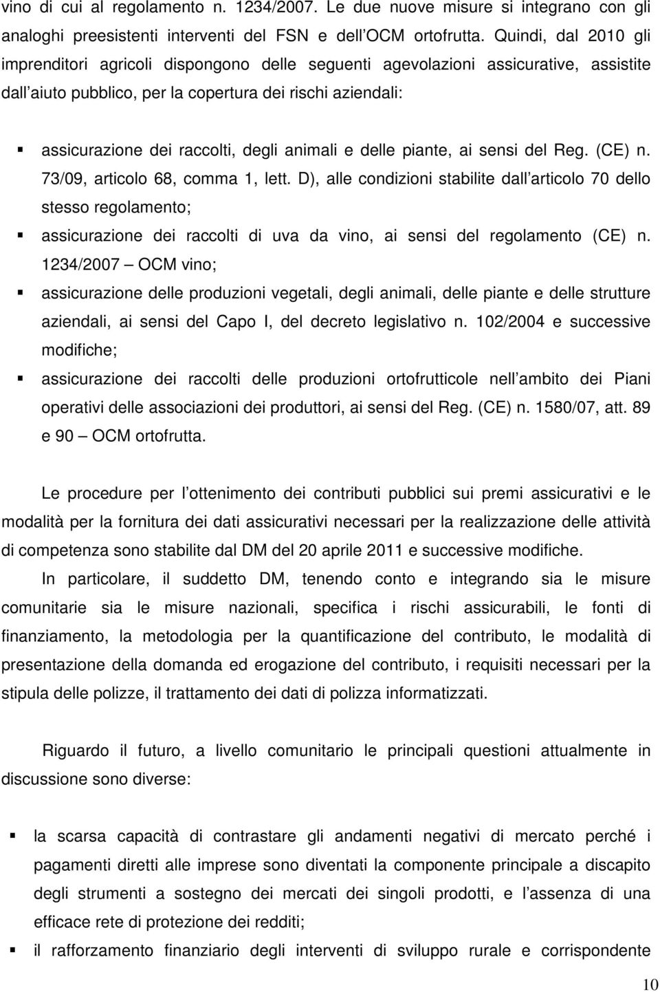 animali e delle piante, ai sensi del Reg. (CE) n. 73/09, articolo 68, comma 1, lett.