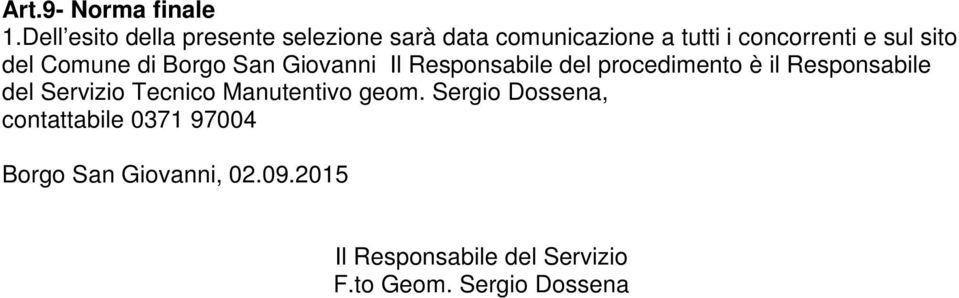 sito del Comune di Borgo San Giovanni Il Responsabile del procedimento è il Responsabile