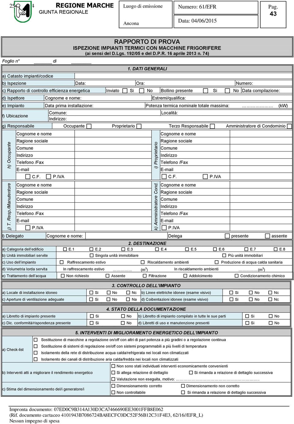 192/05 e del D.P.R. 16 aprile 2013 n. 74) 1.