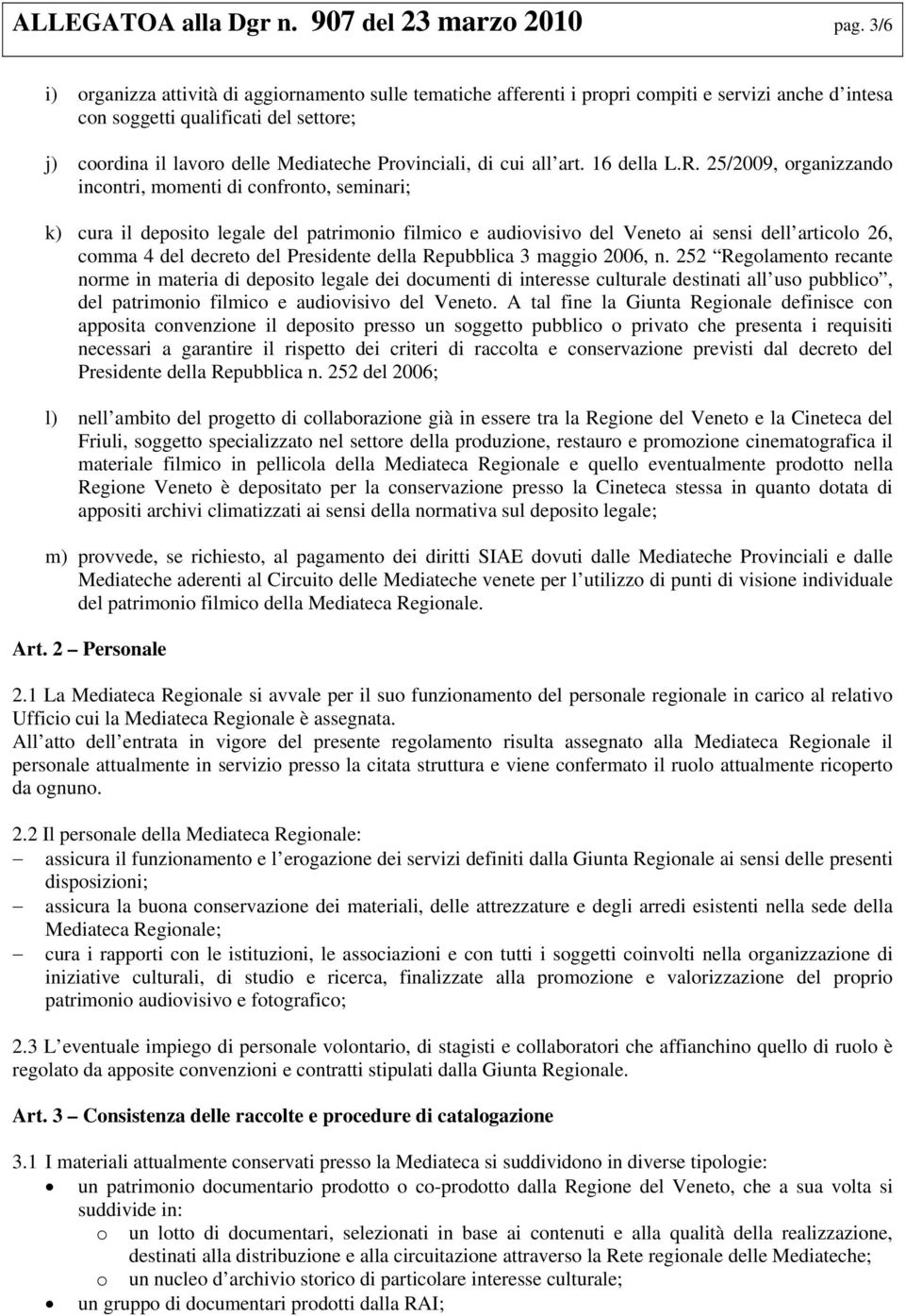 Provinciali, di cui all art. 16 della L.R.