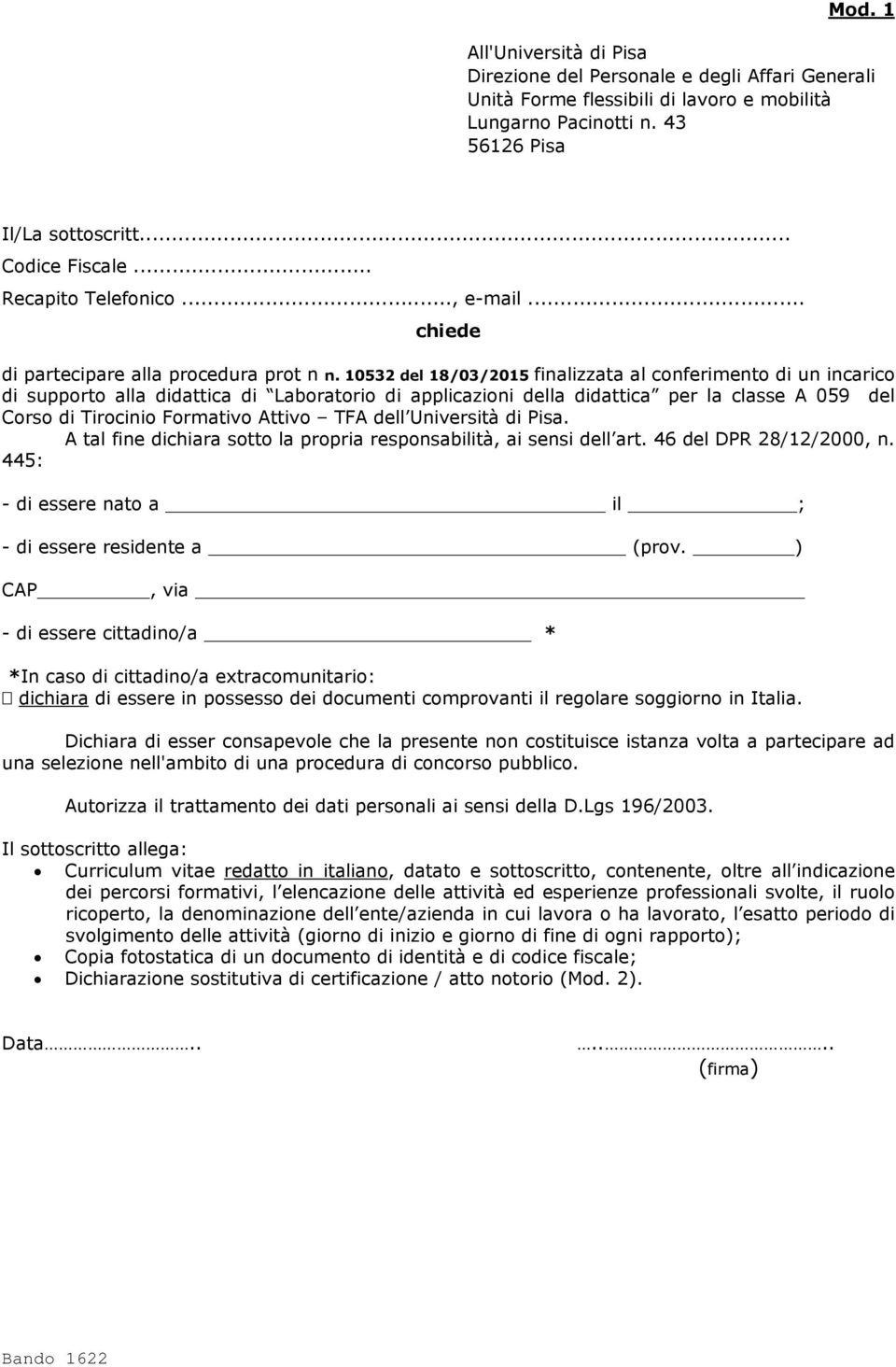 10532 del 18/03/2015 finalizzata al conferimento di un incarico di supporto alla didattica di Laboratorio di applicazioni della didattica per la classe A 059 del Corso di Tirocinio Formativo Attivo