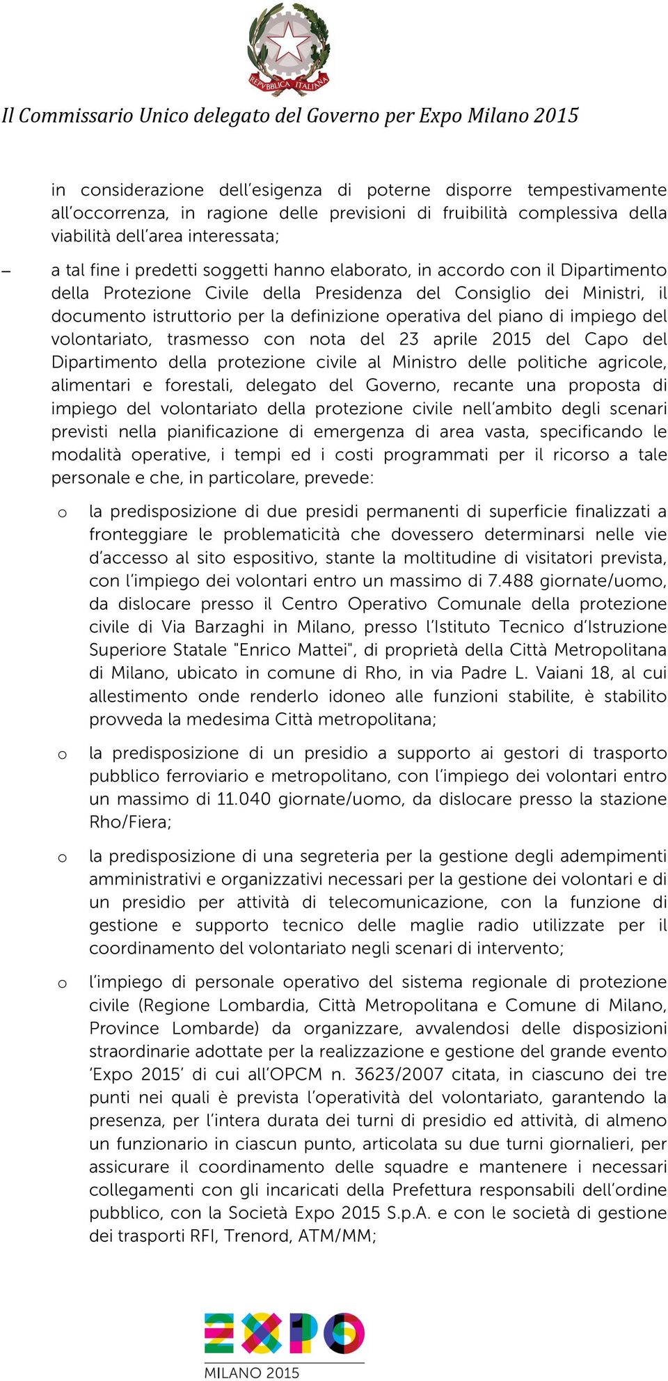 perativa del pian di impieg del vlntariat, trasmess cn nta del 23 aprile 2015 del Cap del Dipartiment della prtezine civile al Ministr delle plitiche agricle, alimentari e frestali, delegat del