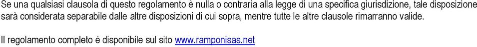 separabile dalle altre disposizioni di cui sopra, mentre tutte le altre