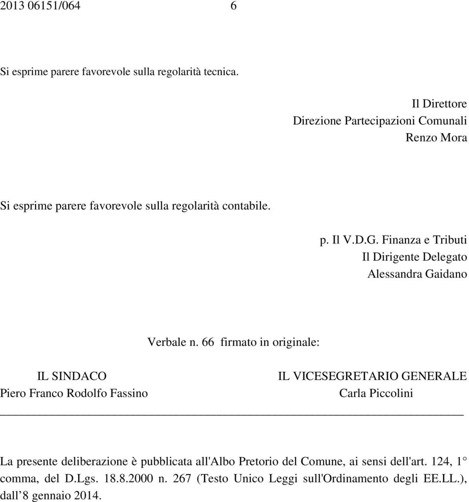 Finanza e Tributi Il Dirigente Delegato Alessandra Gaidano Verbale n.