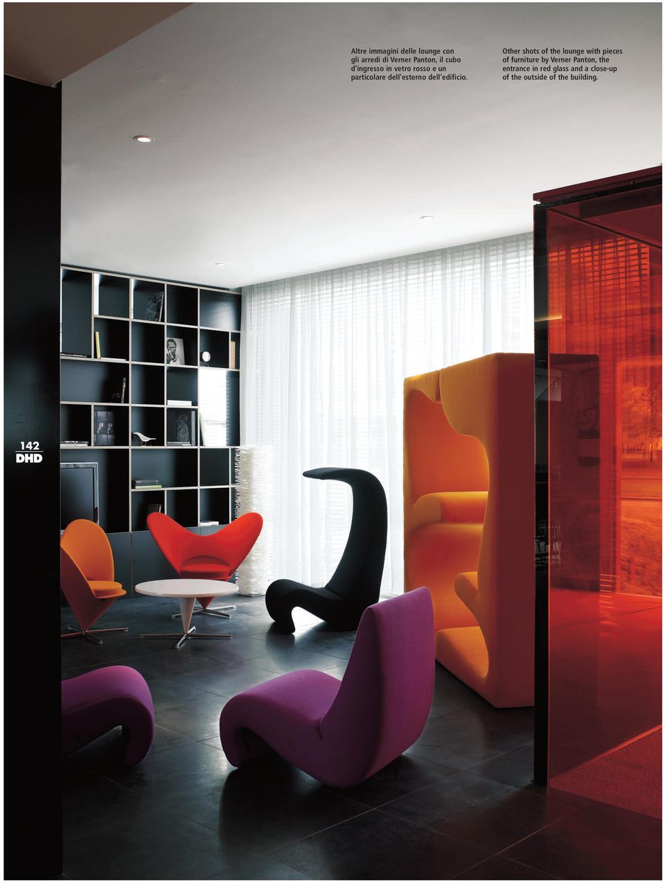 Other shots of the lounge with pieces of furniture by Verner Panton,