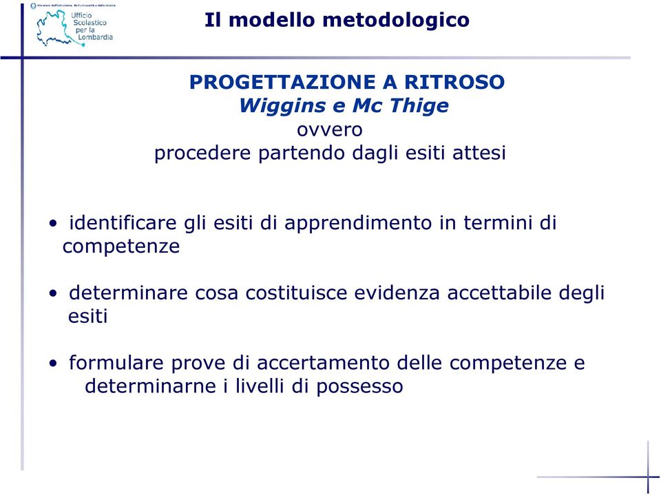 termini di competenze determinare cosa costituisce evidenza accettabile degli