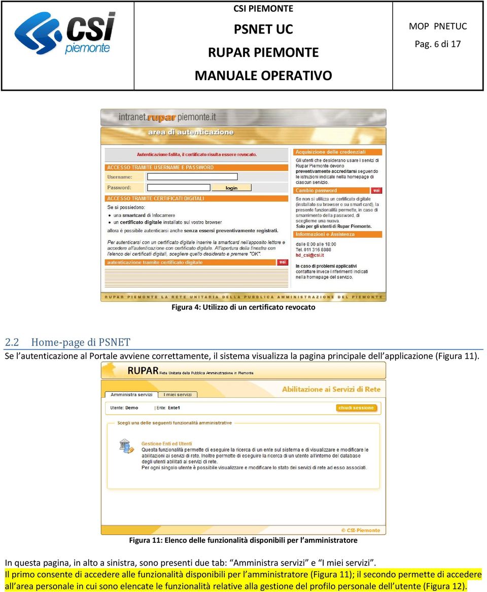 Figura 11: Elenco delle funzionalità disponibili per l amministratore In questa pagina, in alto a sinistra, sono presenti due tab: Amministra servizi e I