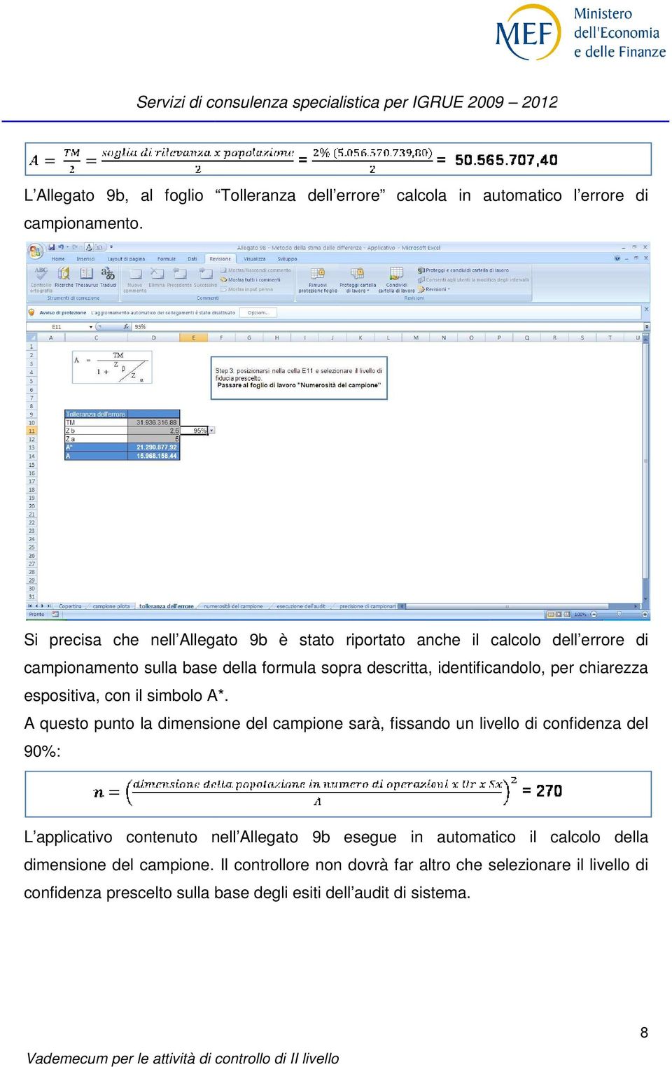 per chiarezza espositiva, con il simbolo A*.