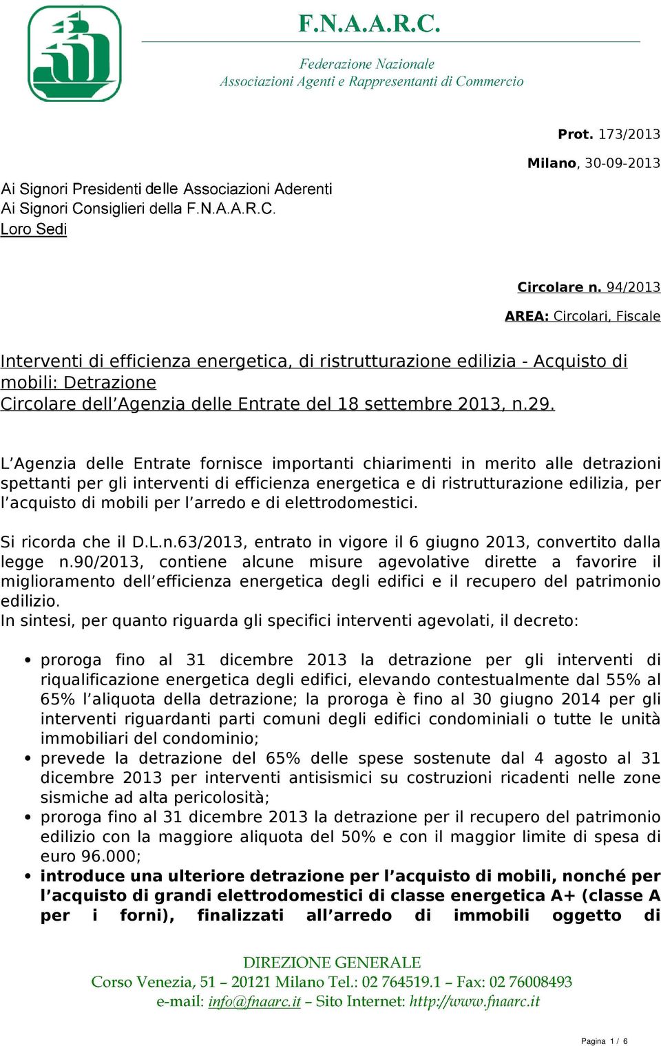 L Agenzia delle Entrate fornisce importanti chiarimenti in merito alle detrazioni spettanti per gli interventi di efficienza energetica e di ristrutturazione edilizia, per l acquisto di mobili per l