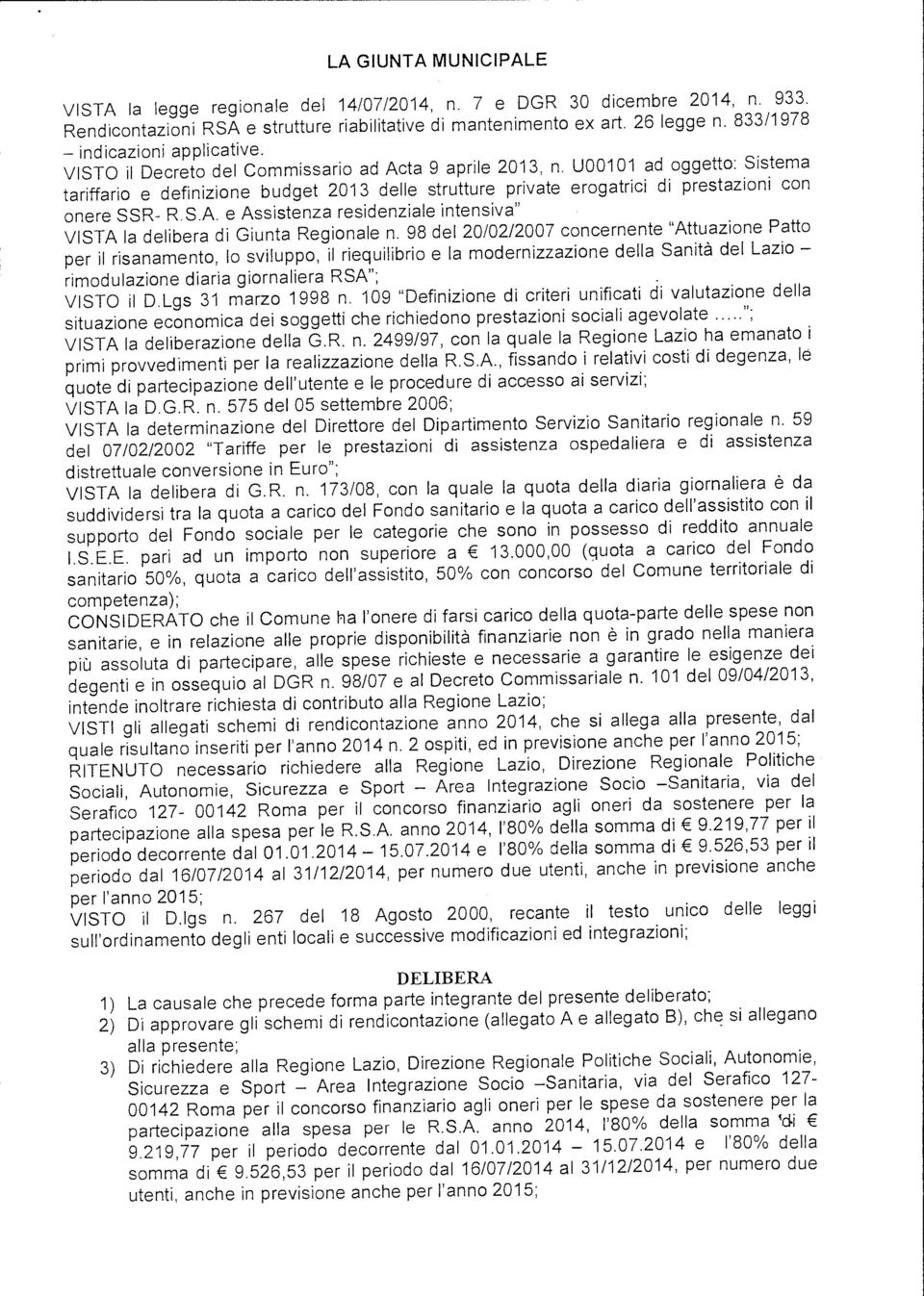 000101 ad oggetto: Sistema tariffario e definizione budget 2013 delle strutture private erogatrici di prestazioni con onere SSR- R.S.A.