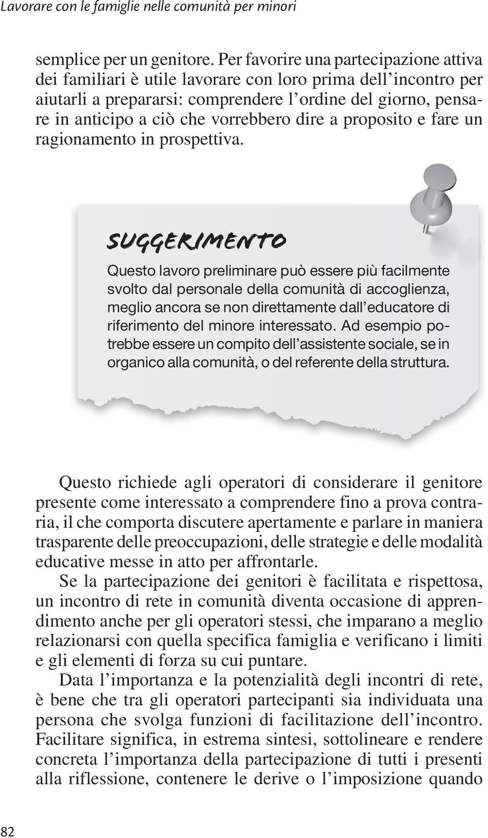 dire a proposito e fare un ragionamento in prospettiva.