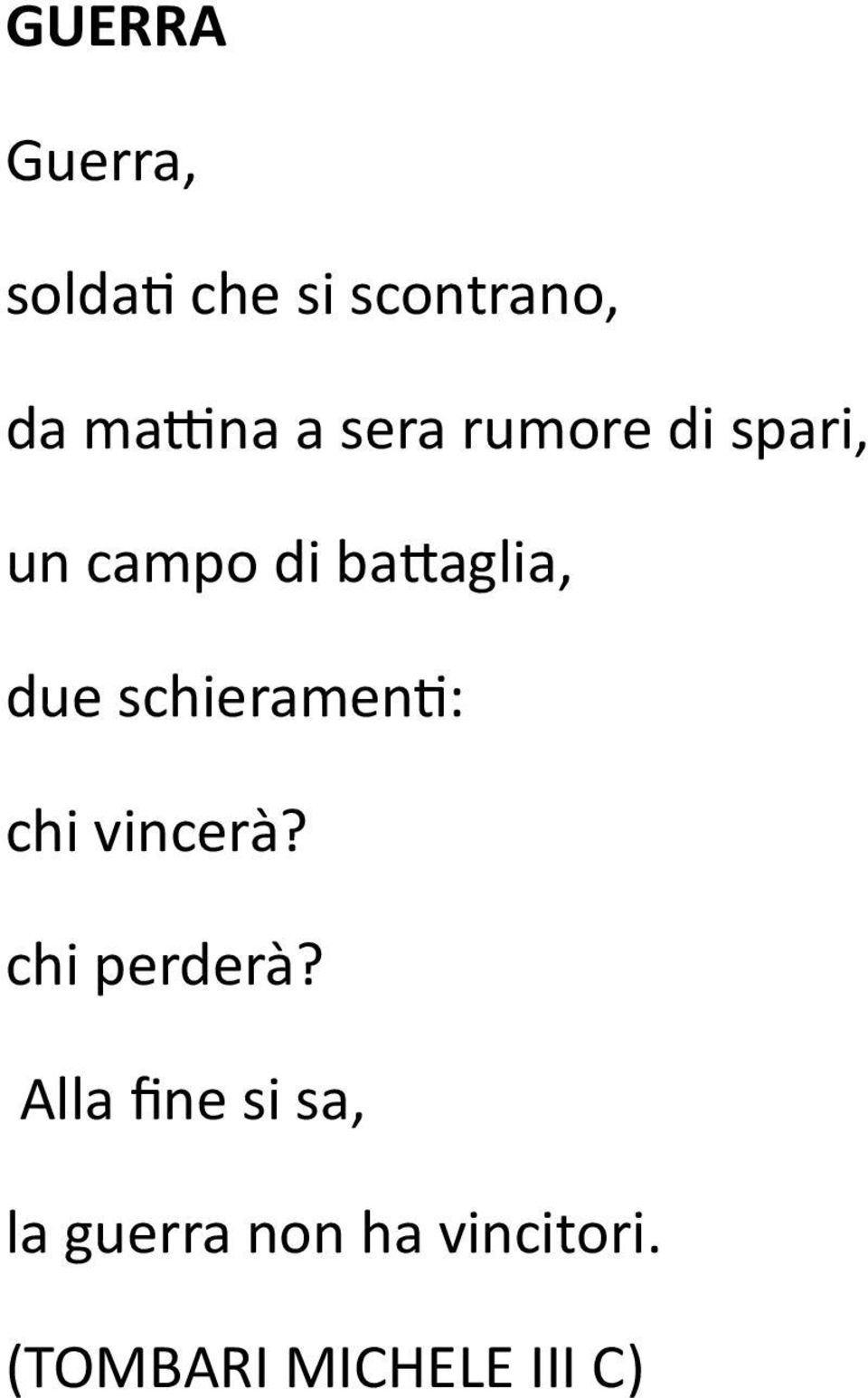 schieramenti: chi vincerà? chi perderà?