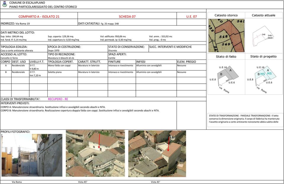 : 0 mc 548 548+ 2632+ TIPOLOGI ILIZI: PO I OSTRUZION: STTO I ONSRVZION: SU.