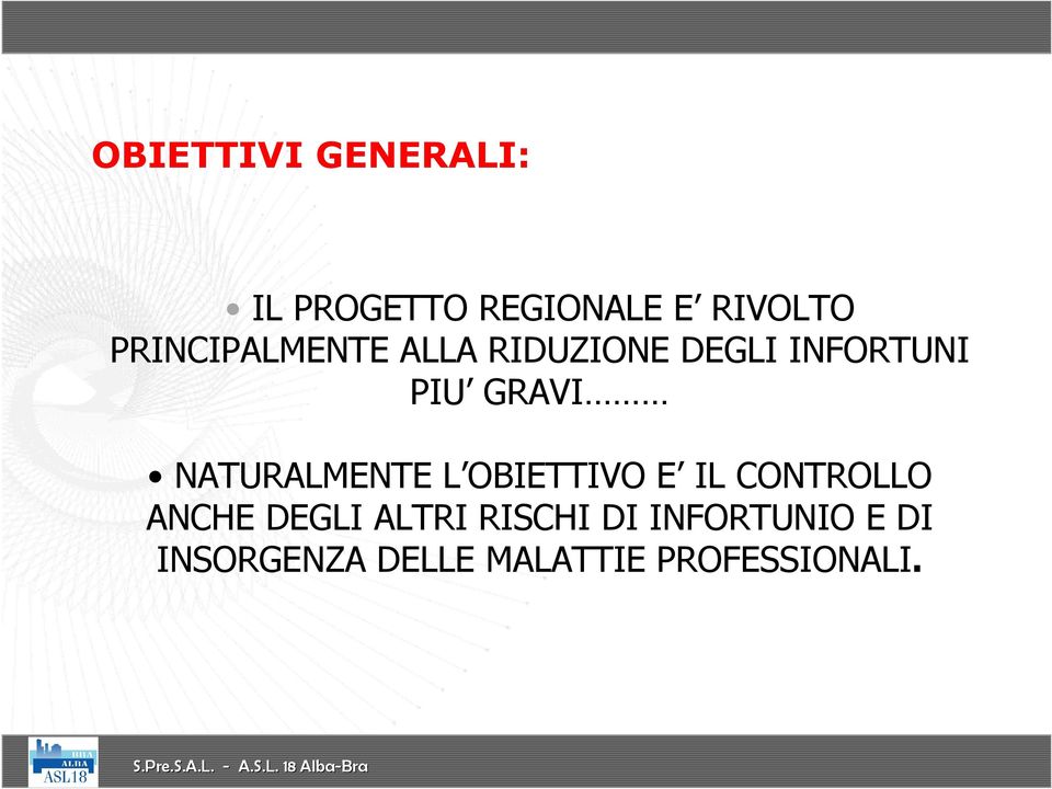 NATURALMENTE L OBIETTIVO E IL CONTROLLO ANCHE DEGLI ALTRI