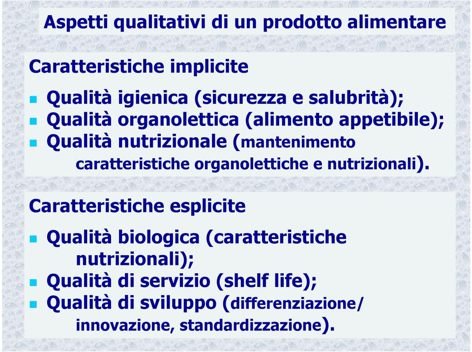 caratteristiche organolettiche e nutrizionali).