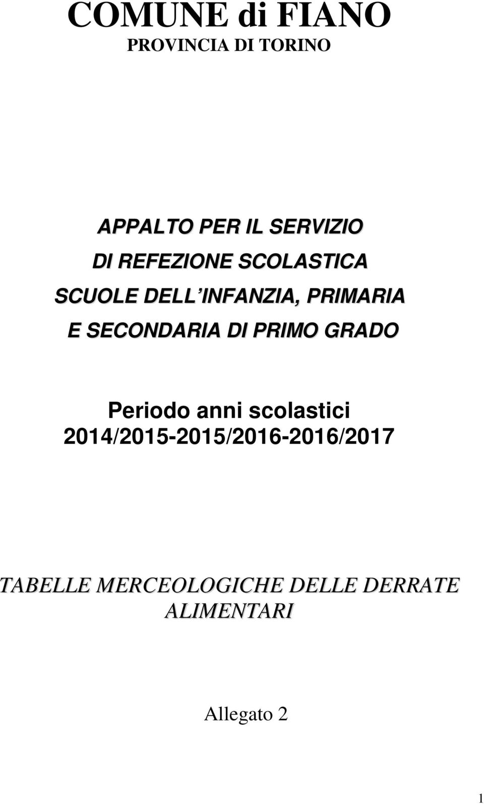 SECONDARIA DI PRIMO GRADO Periodo anni scolastici