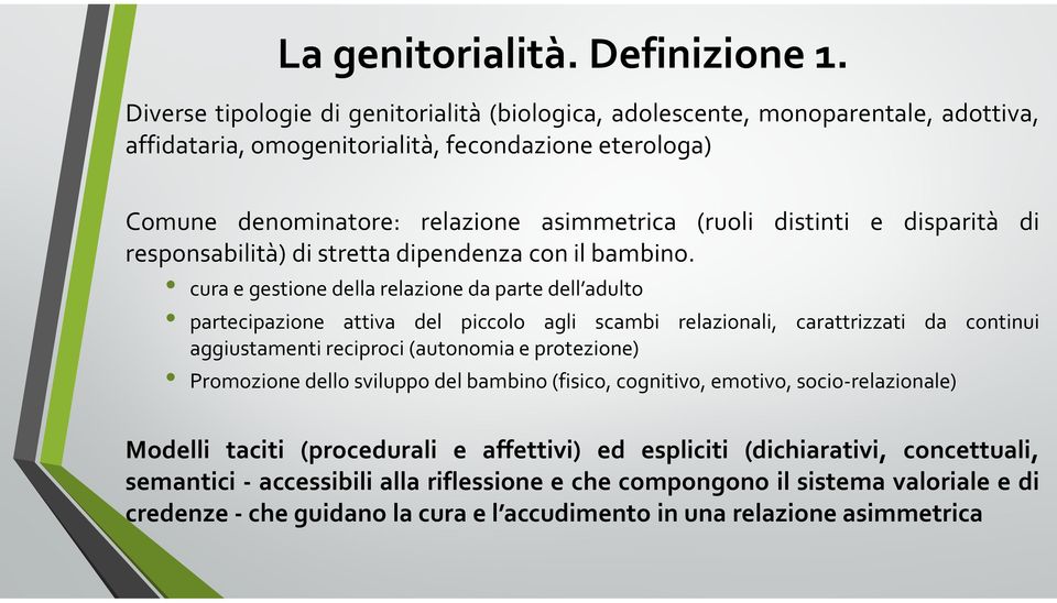 e disparità di responsabilità) di stretta dipendenza con il bambino.