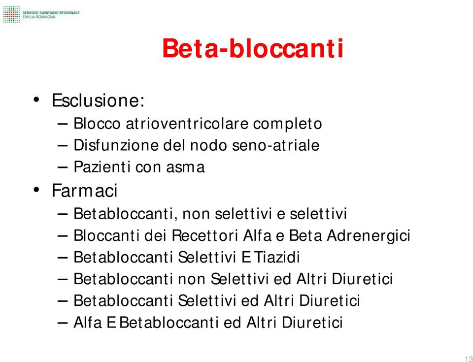 Recettori Alfa e Beta Adrenergici Betabloccanti Selettivi E Tiazidi Betabloccanti non