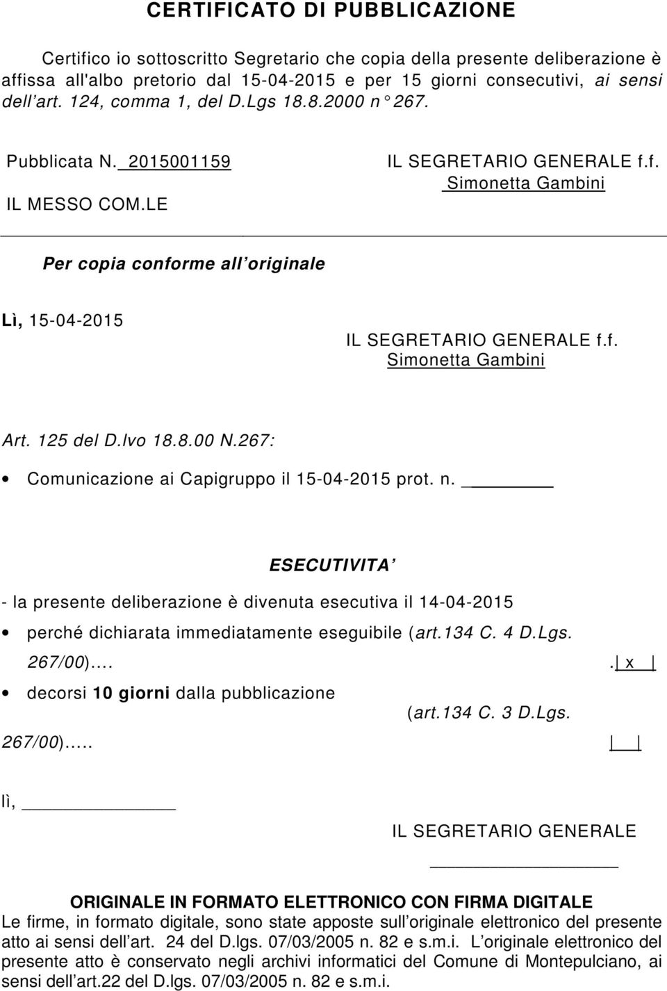 125 del D.lvo 18.8.00 N.267: Comunicazione ai Capigruppo il 15-04-2015 prot. n.