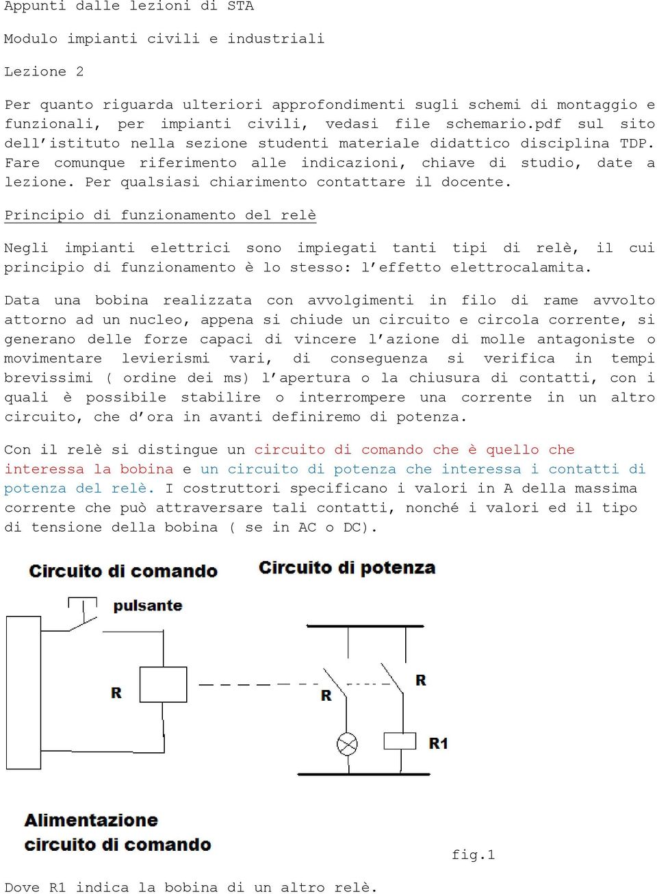 Per qualsiasi chiarimento contattare il docente.