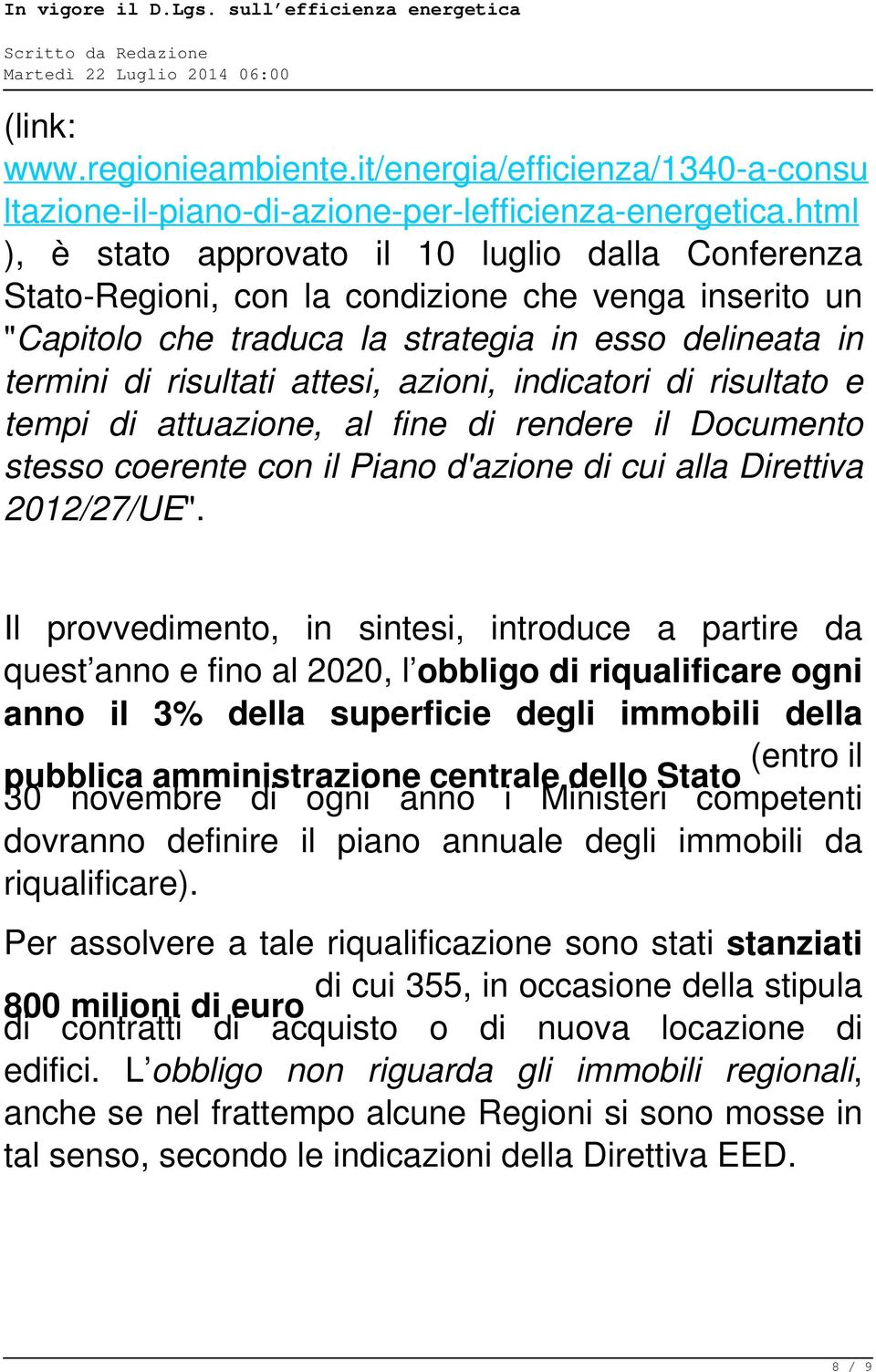 azioni, indicatori di risultato e tempi di attuazione, al fine di rendere il Documento stesso coerente con il Piano d'azione di cui alla Direttiva 2012/27/UE".