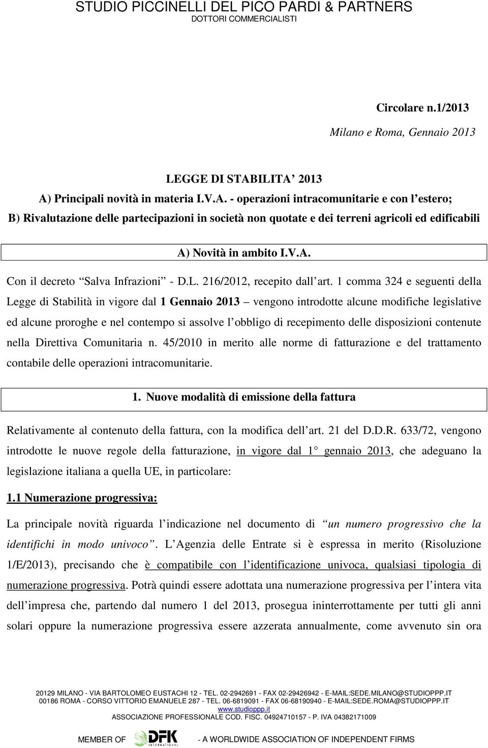 V.A. Con il decreto Salva Infrazioni - D.L. 216/2012, recepito dall art.