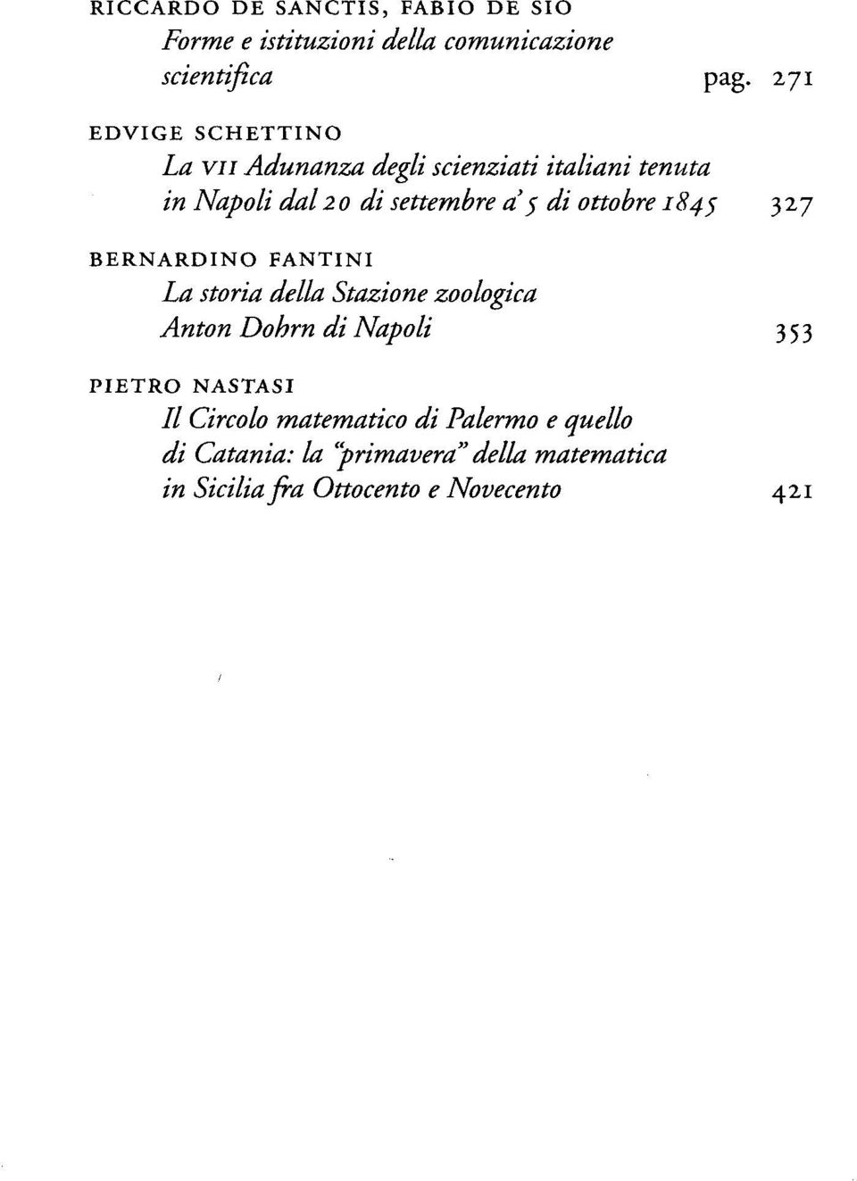 ottobre 1845 3 2 7 BERNARDINO FANTINI La storia della Stazione zoologica Anton Dohrn di Napoli 353 PIETRO