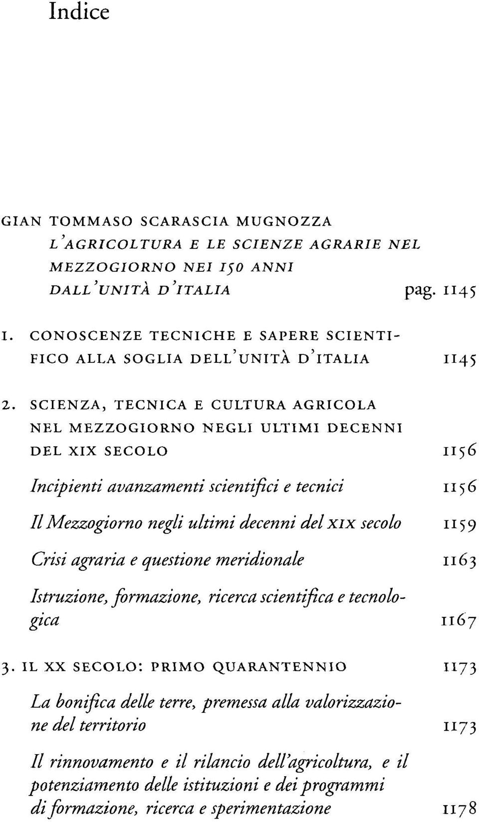 SCIENZA, TECNICA E CULTURA AGRICOLA NEL MEZZOGIORNO NEGLI ULTIMI DECENNI DEL XIX SECOLO II56 Incipienti avanzamenti scientifici e tecnici 115 6 // Mezzogiorno negli ultimi decenni del xix secolo