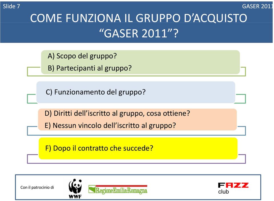 C) Funzionamento del gruppo?