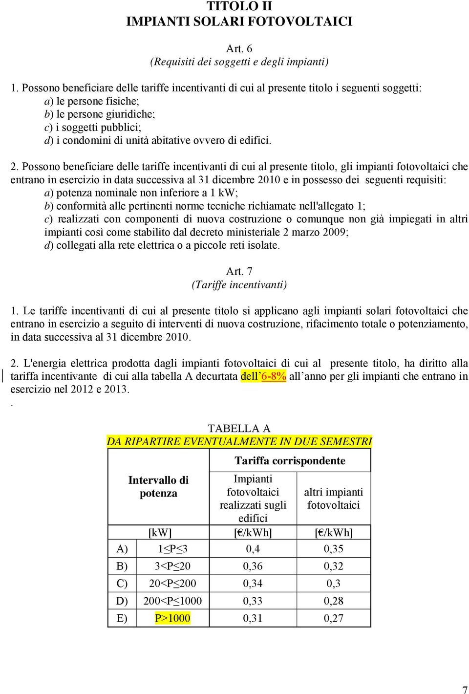 abitative ovvero di edifici. 2.