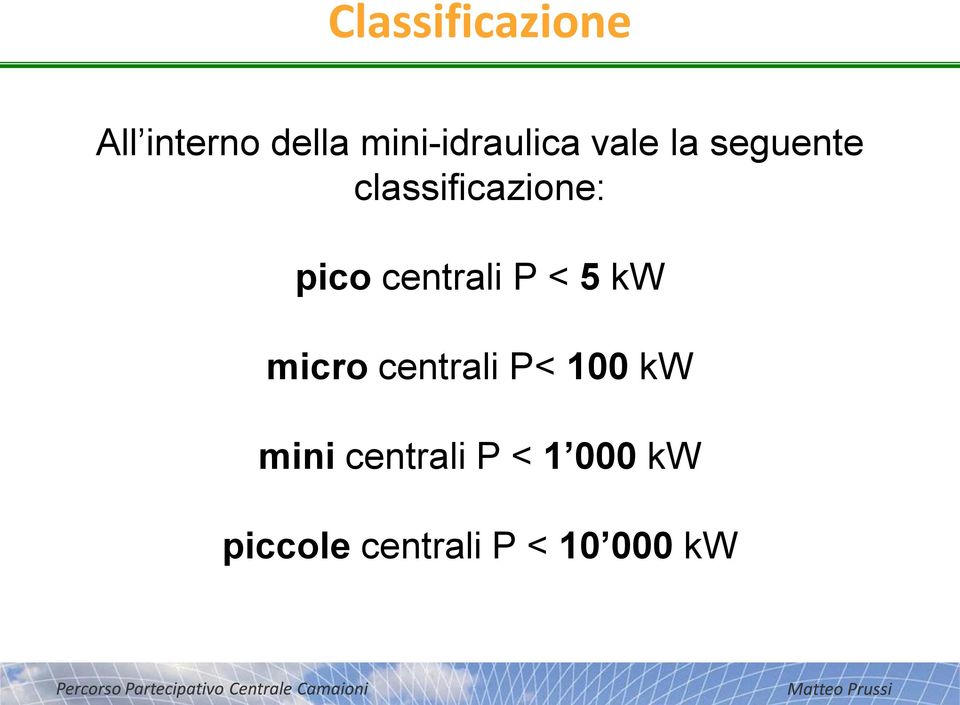 classificazione: pico centrali P < 5 kw micro