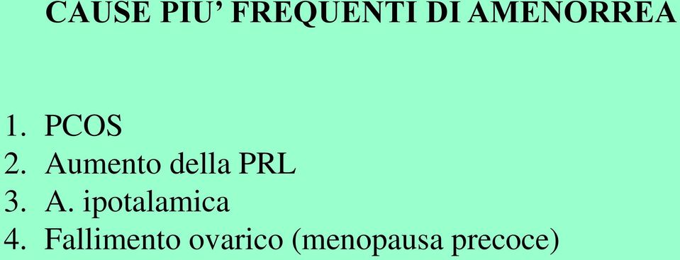 Aumento della PRL 3. A.