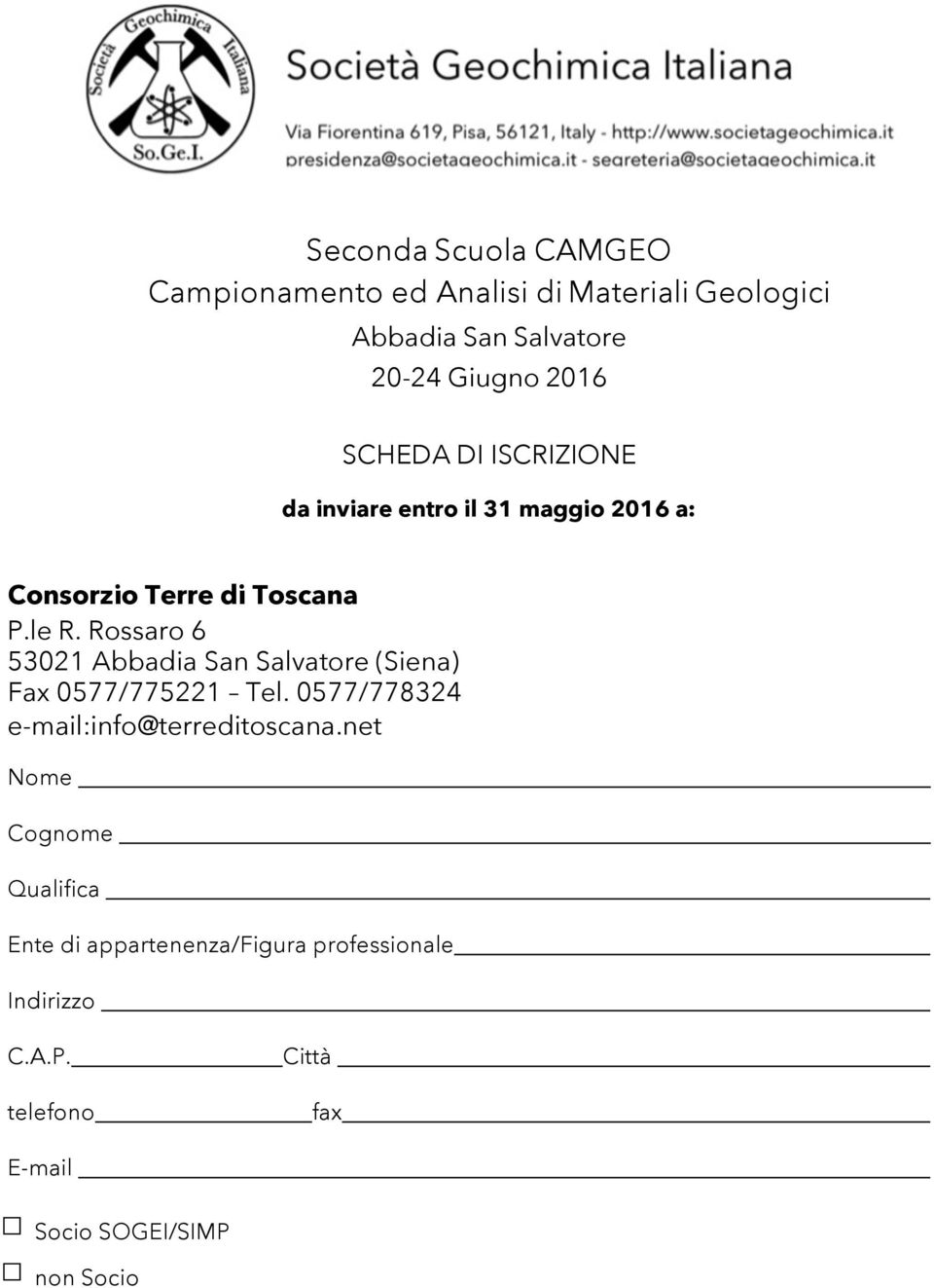 Rossaro 6 53021 Abbadia San Salvatore (Siena) Fax 0577/775221 Tel. 0577/778324 e-mail:info@terreditoscana.