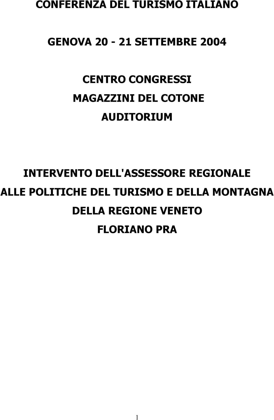 INTERVENTO DELL'ASSESSORE REGIONALE ALLE POLITICHE DEL