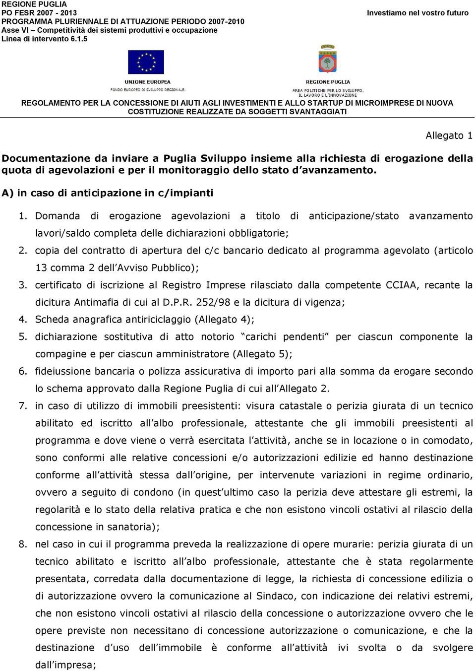 Asse VI Competitività dei sistemi produttivi e occupazione Linea di intervento 6.1.