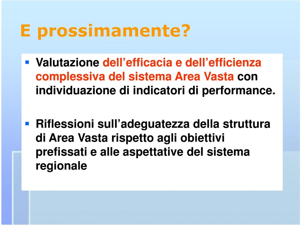 Area Vasta con individuazione di indicatori di performance.