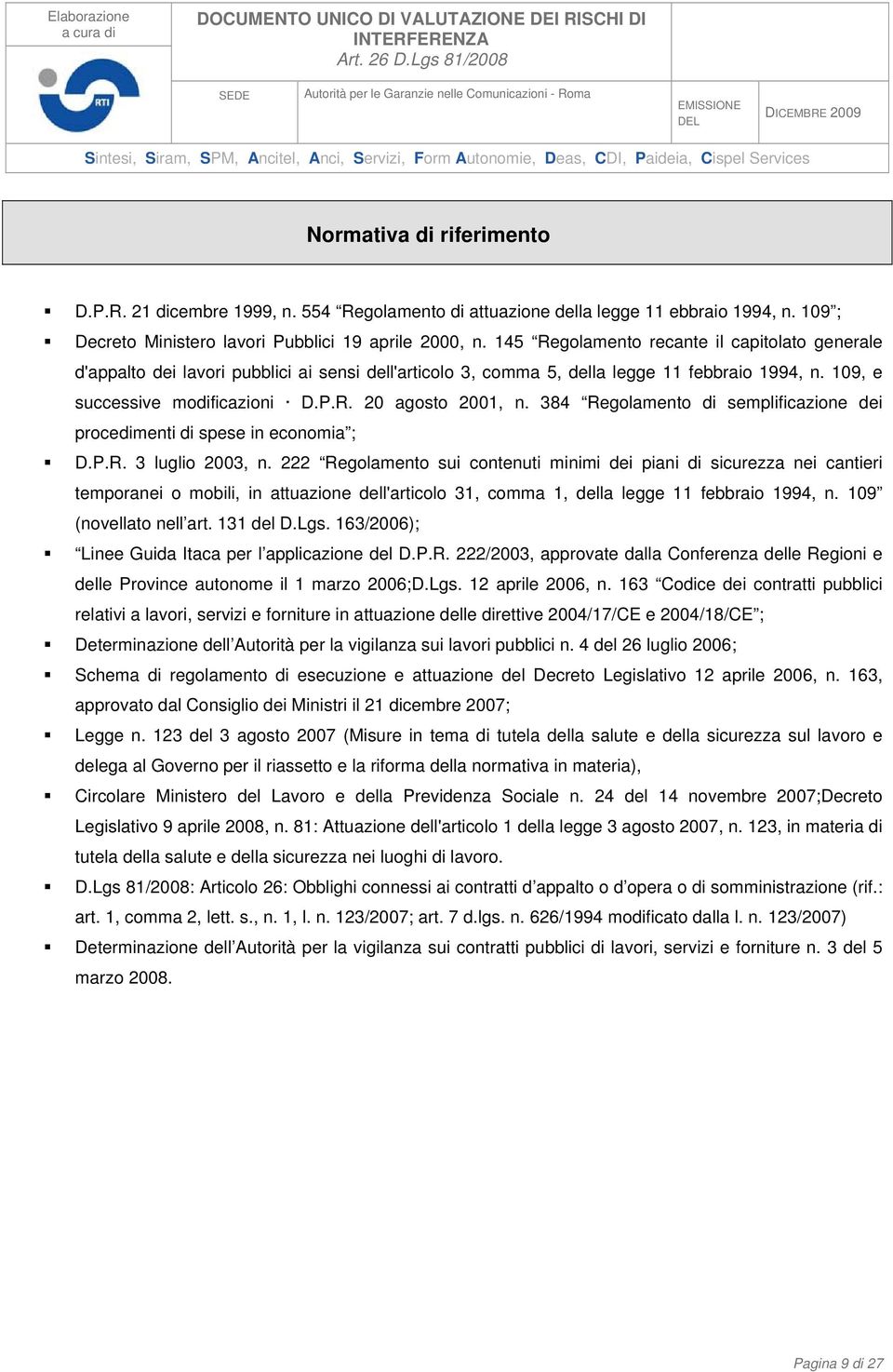 384 Regolamento di semplificazione dei procedimenti di spese in economia ; D.P.R. 3 luglio 2003, n.