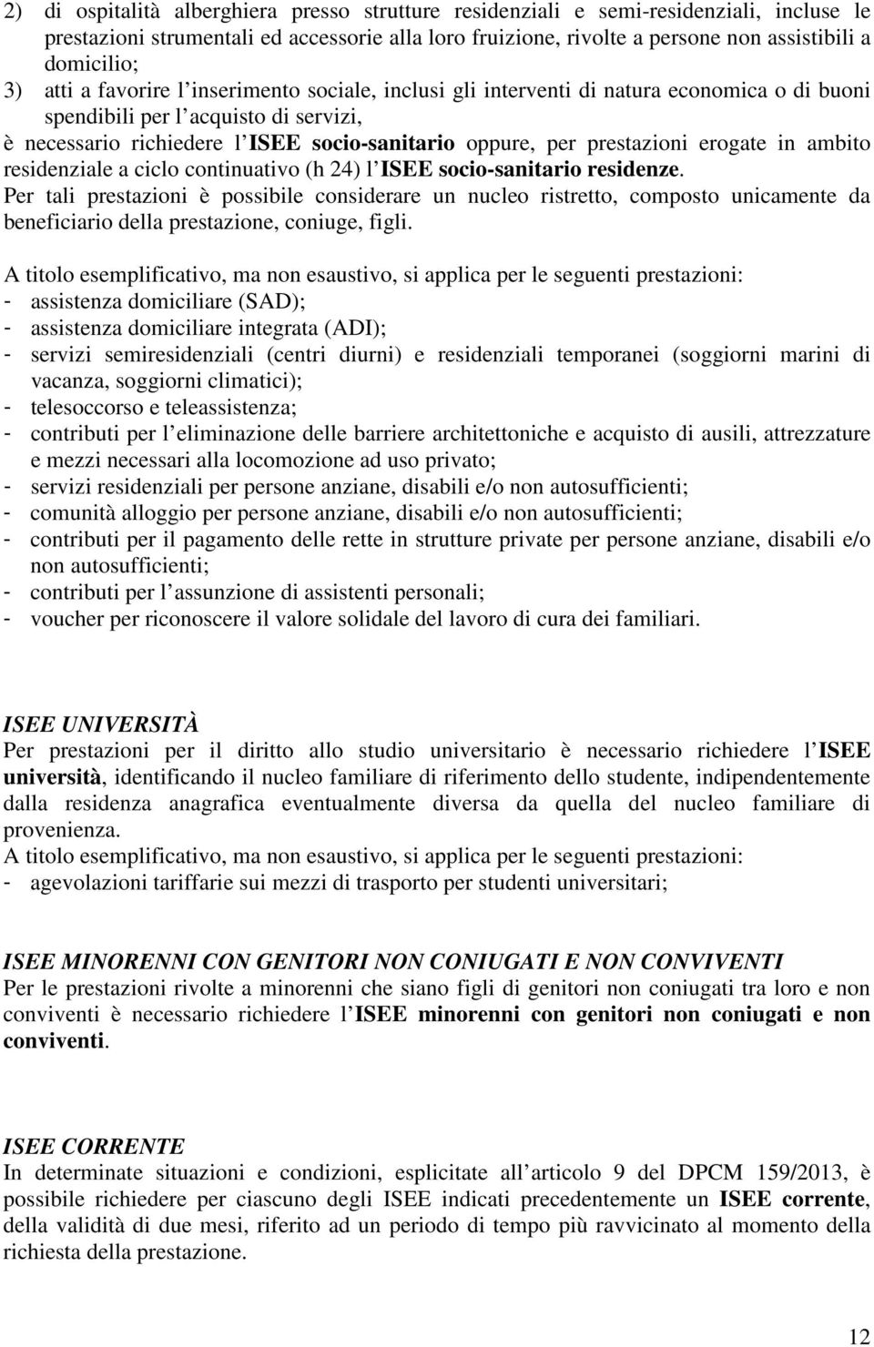 prestazioni erogate in ambito residenziale a ciclo continuativo (h 24) l ISEE socio-sanitario residenze.