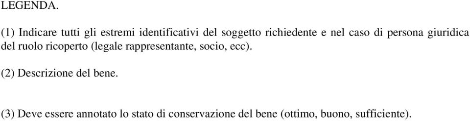 e nel caso di persona giuridica del ruolo ricoperto (legale