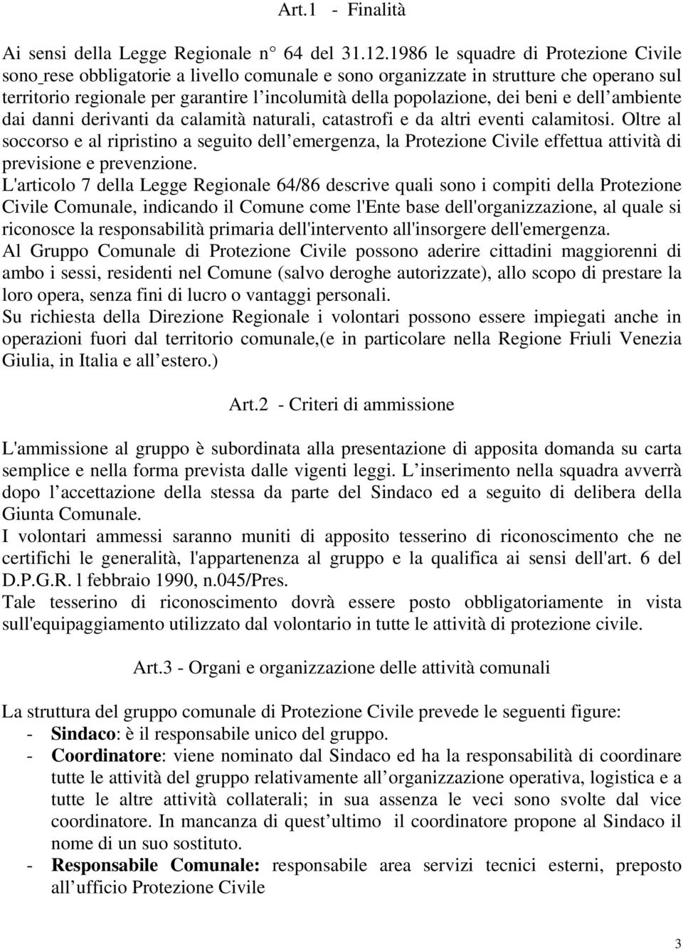 beni e dell ambiente dai danni derivanti da calamità naturali, catastrofi e da altri eventi calamitosi.