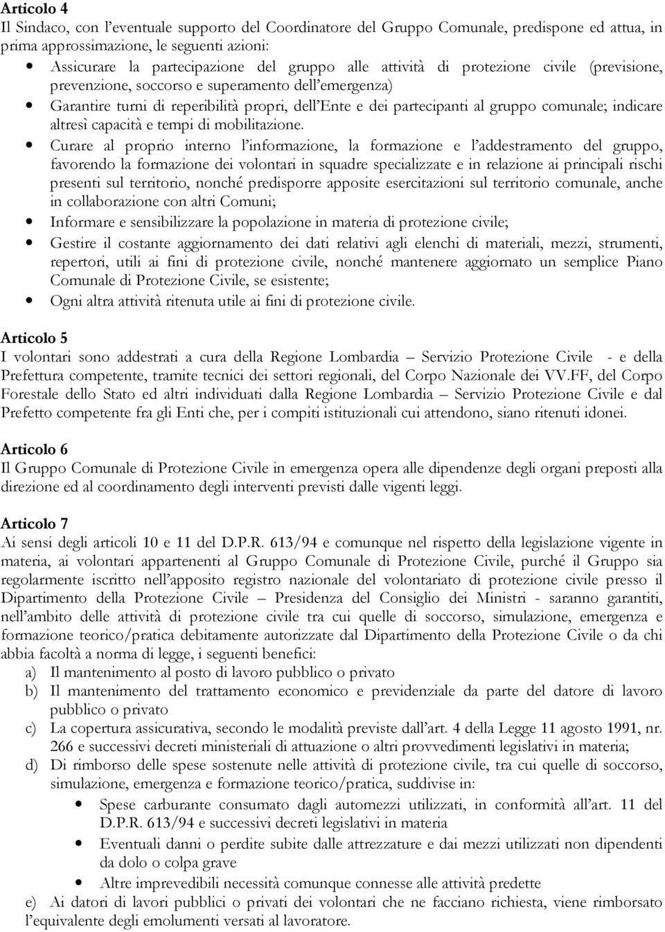 altresì capacità e tempi di mobilitazione.