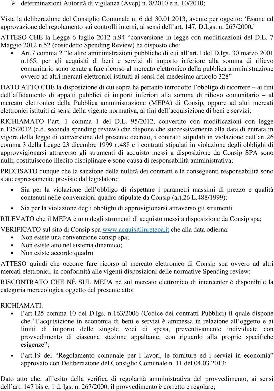 7 comma 2 le altre amministrazioni pubbliche di cui all art.1 del D.lgs. 30 marzo 2001 n.