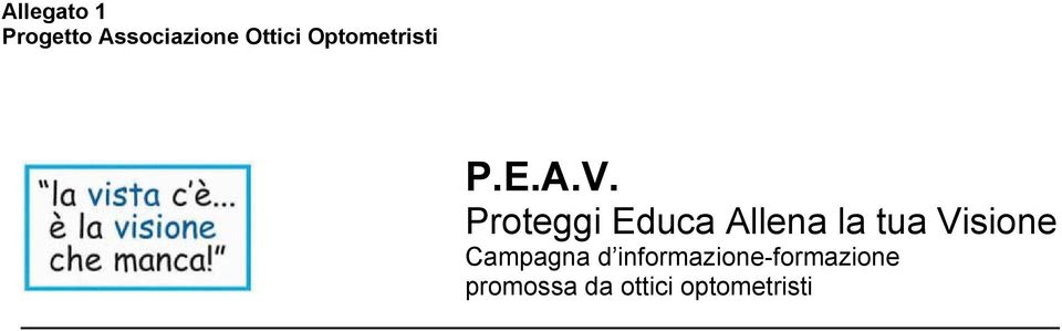 Proteggi Educa Allena la tua Visione