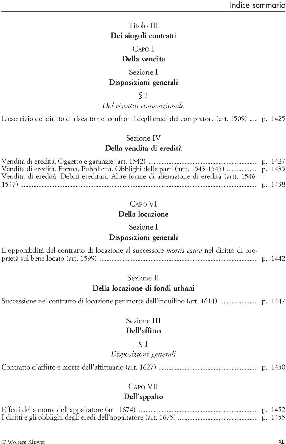 Debiti ereditari. Altre forme di alienazione di eredità (artt. 1546-1547)... p.