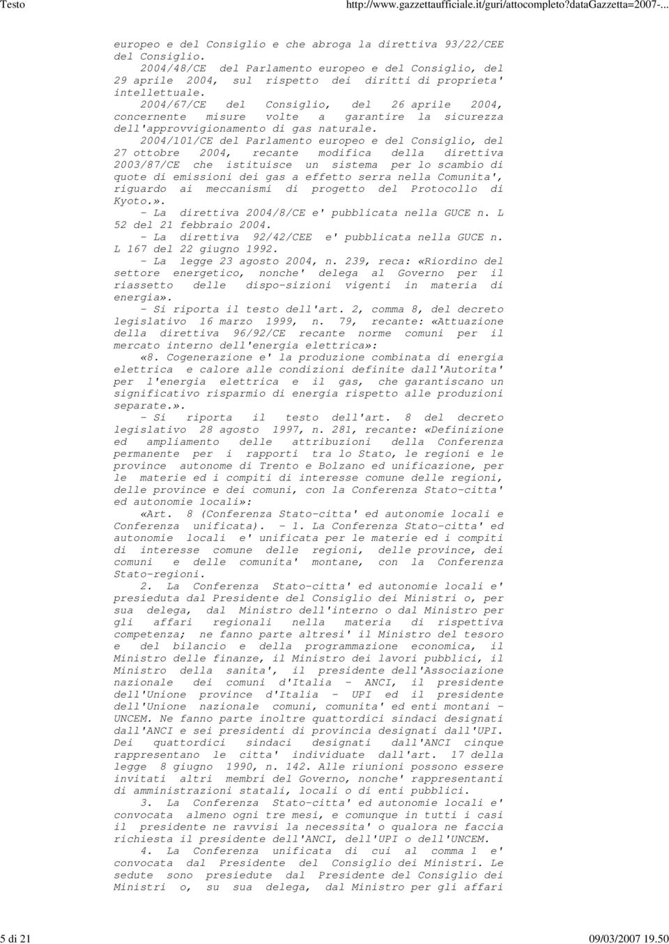 2004/67/CE del Consiglio, del 26 aprile 2004, concernente misure volte a garantire la sicurezza dell'approvvigionamento di gas naturale.