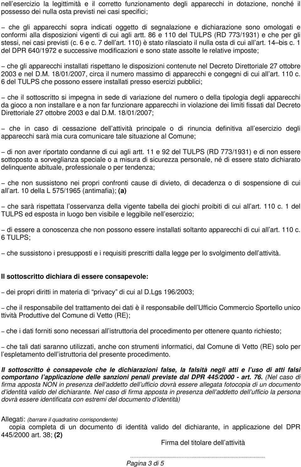 110) è stato rilasciato il nulla osta di cui all art. 14 bis c.