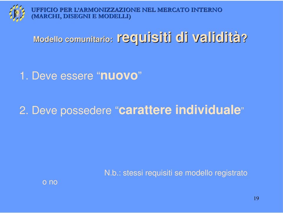 Deve possedere carattere individuale o