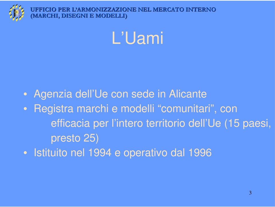 efficacia per l intero territorio dell Ue (15