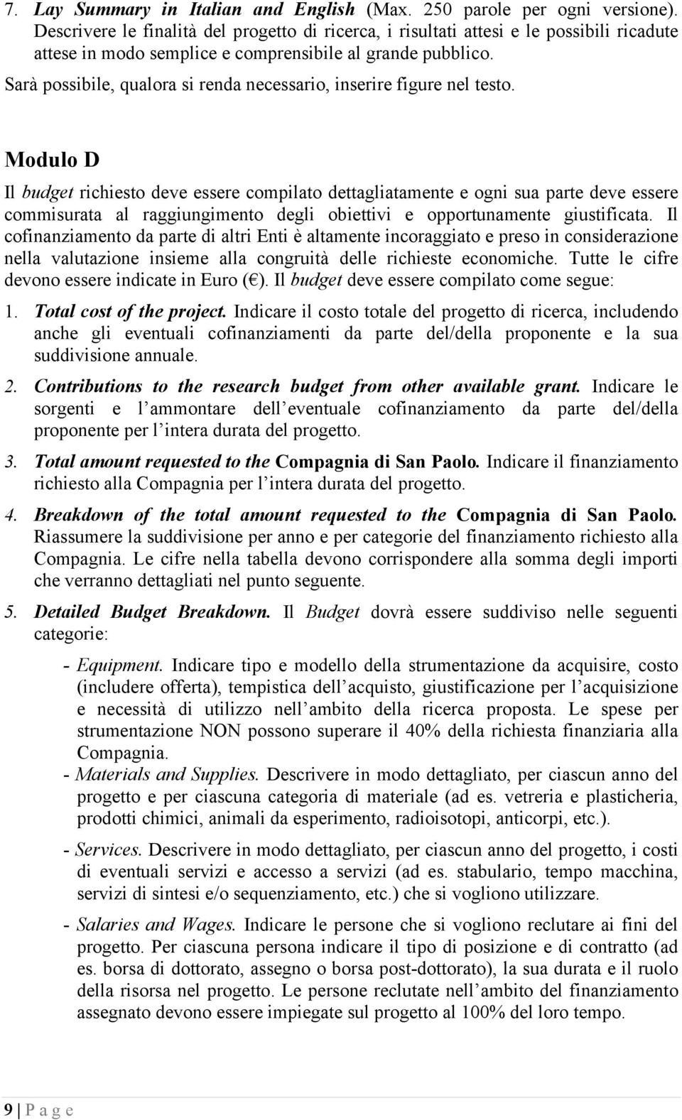 Sarà possibile, qualora si renda necessario, inserire figure nel testo.