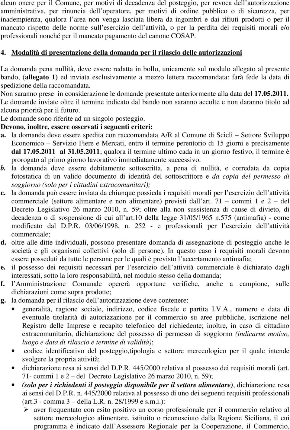 professionali nonché per il mancato pagamento del canone COSAP. 4.